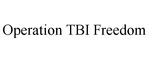 Trademark Logo OPERATION TBI FREEDOM