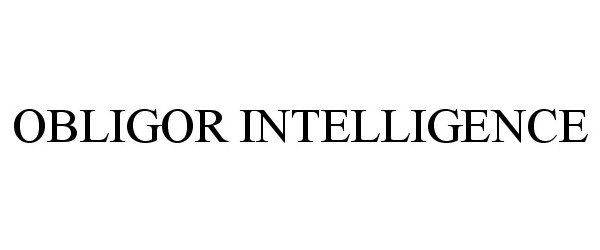 Trademark Logo OBLIGOR INTELLIGENCE