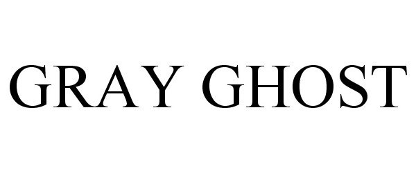  GRAY GHOST