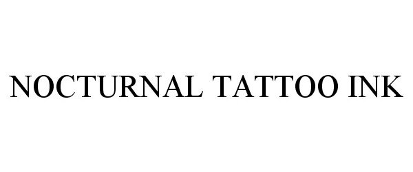 Trademark Logo NOCTURNAL TATTOO INK