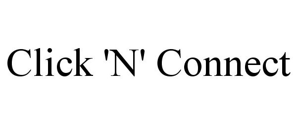 Trademark Logo CLICK 'N' CONNECT