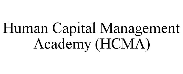  HUMAN CAPITAL MANAGEMENT ACADEMY (HCMA)