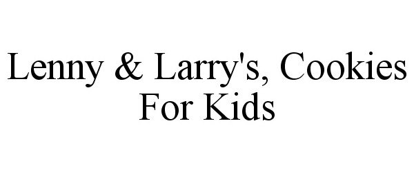 Trademark Logo LENNY & LARRY'S COOKIES FOR KIDS