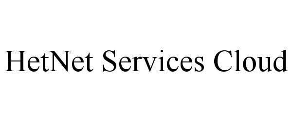 Trademark Logo HETNET SERVICES CLOUD