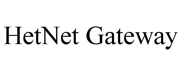 Trademark Logo HETNET GATEWAY