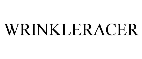 Trademark Logo WRINKLERACER