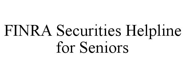  FINRA SECURITIES HELPLINE FOR SENIORS