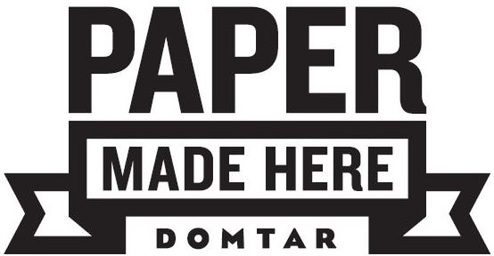 Trademark Logo PAPER MADE HERE DOMTAR