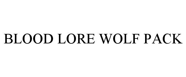 Trademark Logo BLOOD LORE WOLF PACK