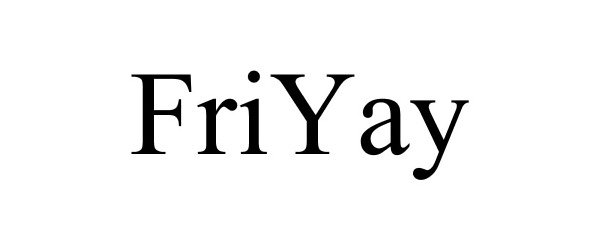 Trademark Logo FRIYAY