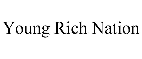  YOUNG RICH NATION