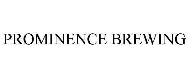 Trademark Logo PROMINENCE BREWING