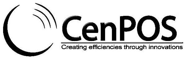 Trademark Logo CENPOS CREATING EFFICIENCIES THROUGH INNOVATIONS