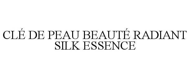 Trademark Logo CLÃ DE PEAU BEAUTÃ RADIANT SILK ESSENCE