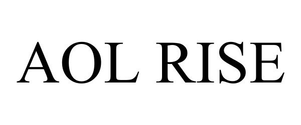 Trademark Logo AOL RISE