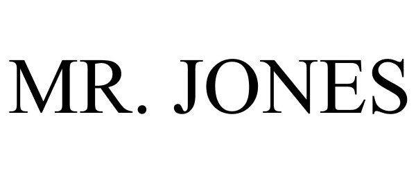 Trademark Logo MR. JONES