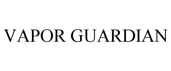 Trademark Logo VAPOR GUARDIAN