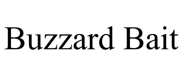 Trademark Logo BUZZARD BAIT