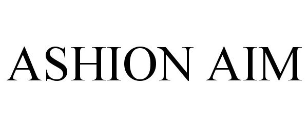 Trademark Logo ASHION AIM