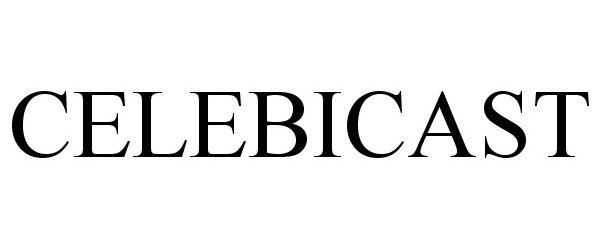 Trademark Logo CELEBICAST