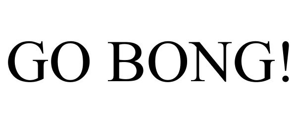 Trademark Logo GO BONG!
