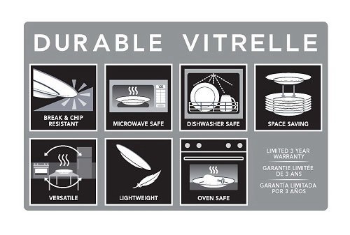 Trademark Logo DURABLE VITRELLE BREAK & CHIP RESISTANTMICROWAVE SAFE DISHWASHER SAFE SPACE SAVING VERSATILE LIGHTWEIGHT OVEN SAFE LIMITED 3 YEAR WARRANTY