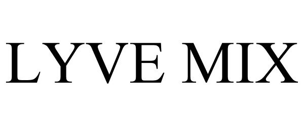 Trademark Logo LYVE MIX