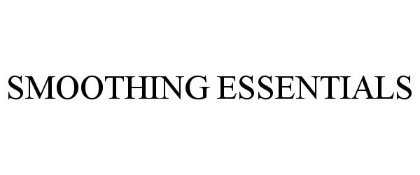 Trademark Logo SMOOTHING ESSENTIALS