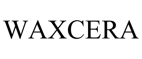 Trademark Logo WAXCERA
