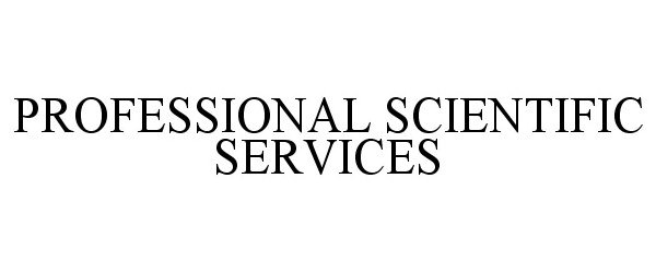  PROFESSIONAL SCIENTIFIC SERVICES