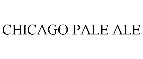 Trademark Logo CHICAGO PALE ALE