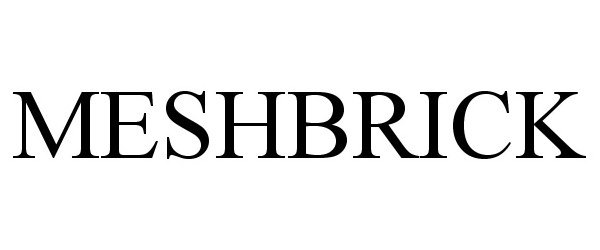 Trademark Logo MESHBRICK