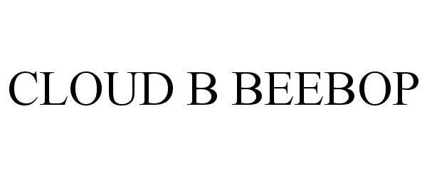 Trademark Logo CLOUD B BEEBOP