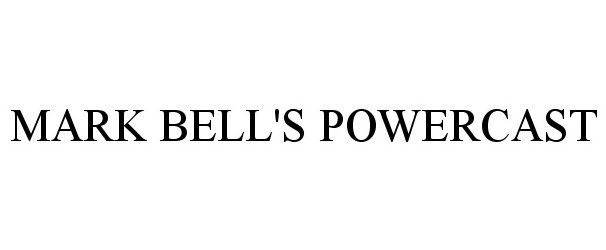 Trademark Logo MARK BELL'S POWERCAST