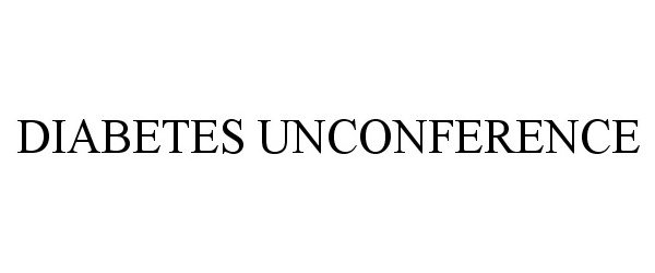 Trademark Logo DIABETES UNCONFERENCE