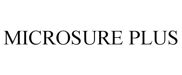 Trademark Logo MICROSURE PLUS