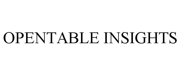 Trademark Logo OPENTABLE INSIGHTS