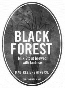  BLACK FOREST MILK STOUT BREWED WITH LACTOSE MADTREE BREWING CO. CINCINNATI, OHIO