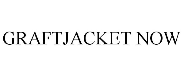 Trademark Logo GRAFTJACKET NOW