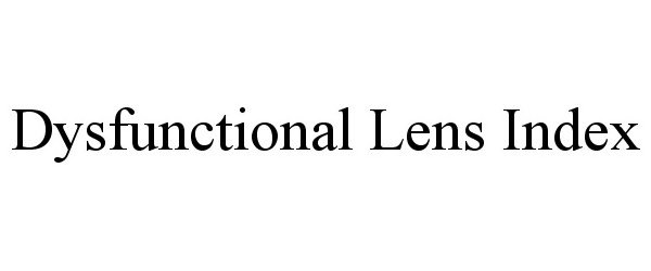  DYSFUNCTIONAL LENS INDEX