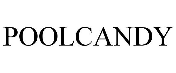 Trademark Logo POOLCANDY