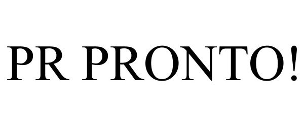 Trademark Logo PR PRONTO!