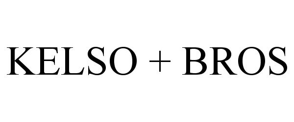 Trademark Logo KELSO + BROS