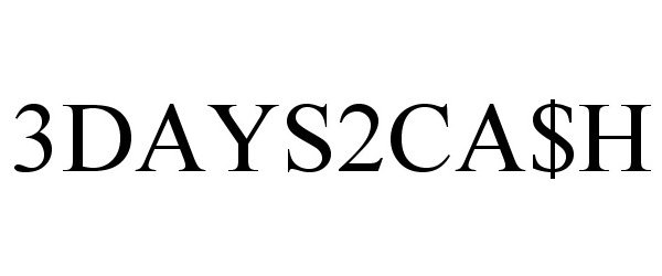 Trademark Logo 3DAYS2CA$H
