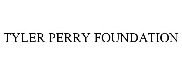 Trademark Logo TYLER PERRY FOUNDATION