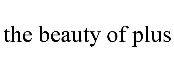 Trademark Logo THE BEAUTY OF PLUS