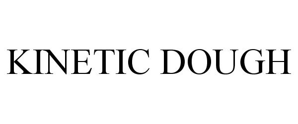 Trademark Logo KINETIC DOUGH
