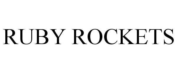  RUBY ROCKETS