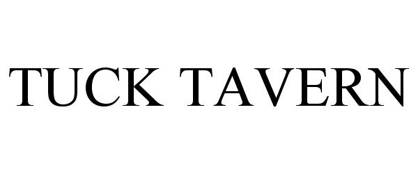 Trademark Logo TUCK TAVERN
