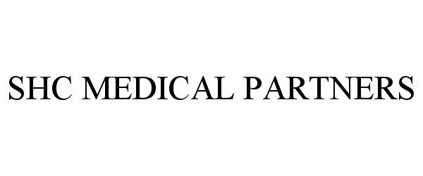 Trademark Logo SHC MEDICAL PARTNERS